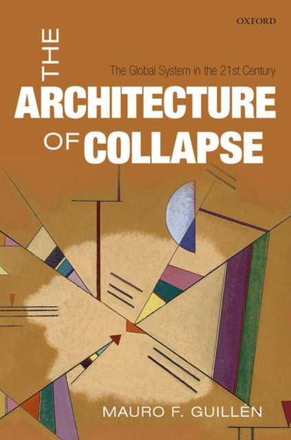 Book cover of: Architecture of Collapse. By: Mauro F. Guillén