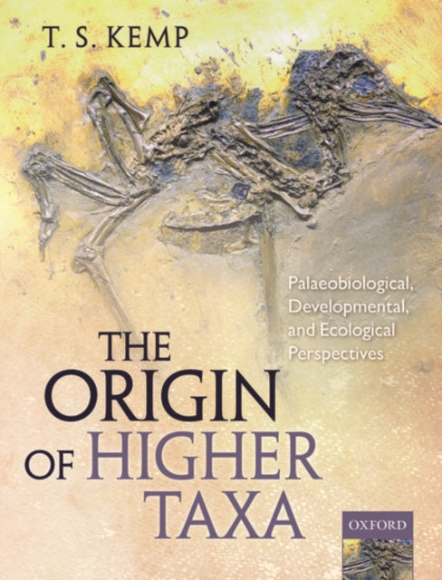 Book cover of: Origin of Higher Taxa. By: T. S. Kemp