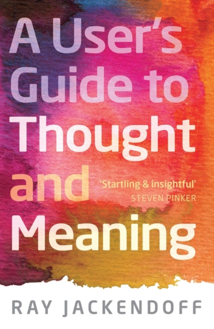 Book cover of: User's Guide to Thought and Meaning. By: Ray Jackendoff