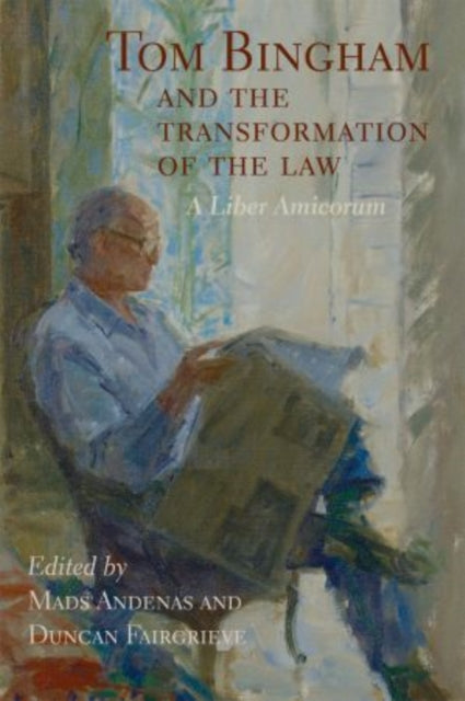 Book cover of: Tom Bingham and the Transformation of the Law. By: Mads Andenas