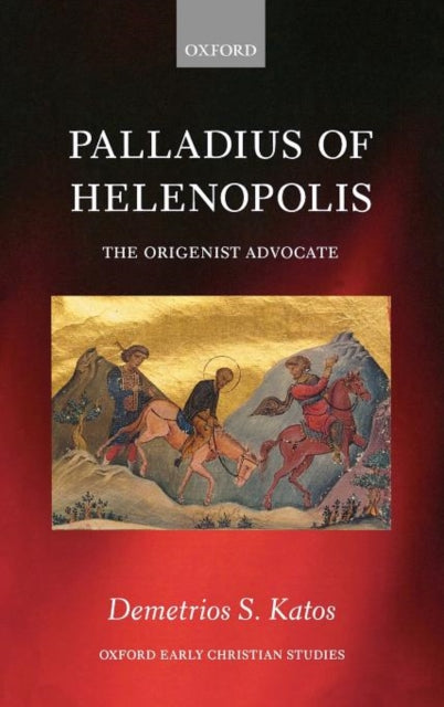 Book cover of: Palladius of Helenopolis. By: Demetrios S. Katos