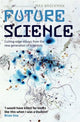 Book cover of: Future Science. By: Max Brockman