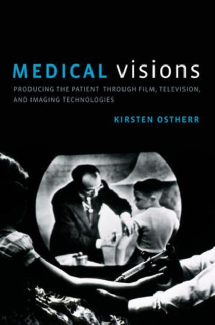 Book cover of: Medical Visions. By: Kirsten Ostherr