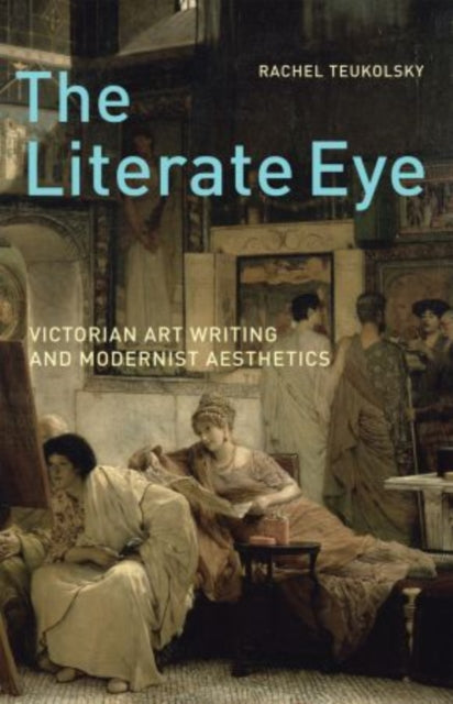 Book cover of: Literate Eye. By: Rachel Teukolsky