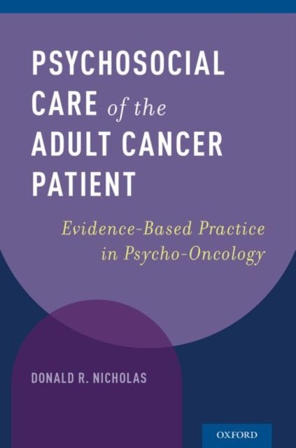 Book cover of: Psychosocial Care of the Adult Cancer Patient. By: Donald R. Nicholas