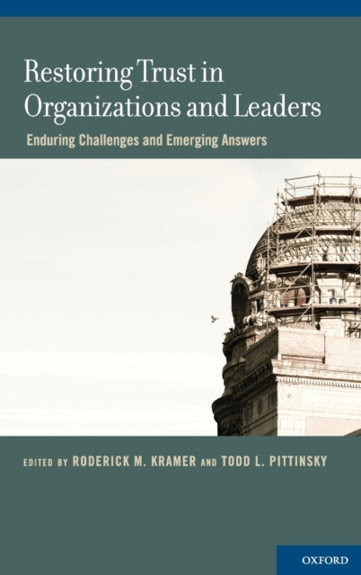 Book cover of: Restoring Trust in Organizations and Leaders. By: Roderick M. Kramer