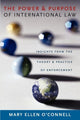 Book cover of: Power and Purpose of International Law. By: Mary Ellen O'Connell