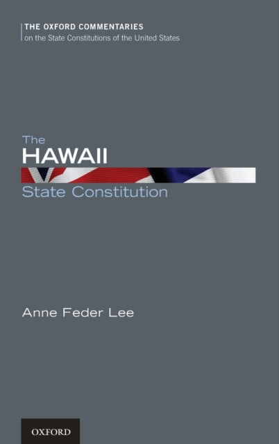 Book cover of: Hawaii State Constitution. By: Anne Feder Lee