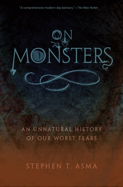 Book cover of: On Monsters. By: Stephen T. Asma