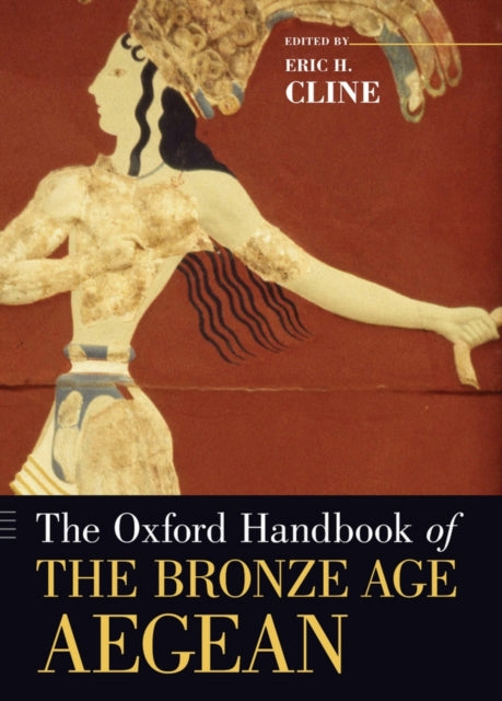 Book cover of: Oxford Handbook of the Bronze Age Aegean