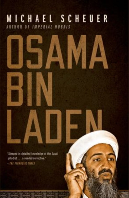 Book cover of: Osama bin Laden. By: Michael Scheuer