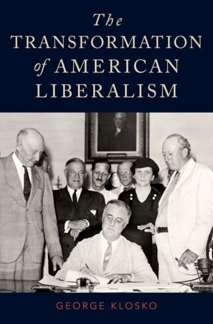 Book cover of: Transformation of American Liberalism. By: George Klosko