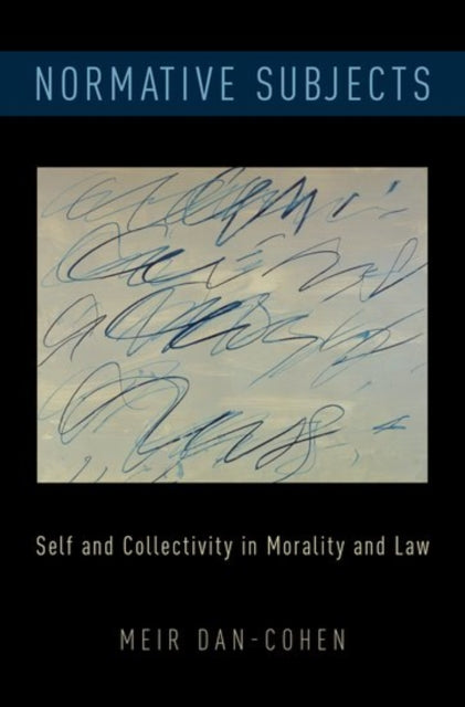 Book cover of: Normative Subjects. By: Meir Dan-Cohen