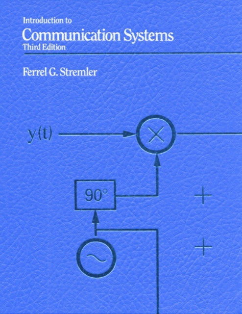 Book cover of: Introduction to Communication Systems. By: Stremler