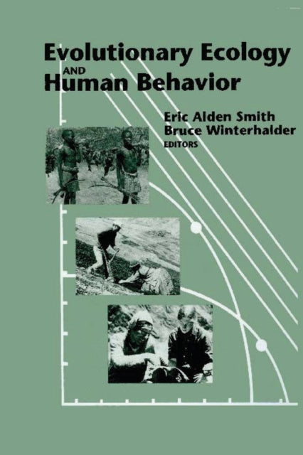 Book cover of: Evolutionary Ecology and Human Behavior