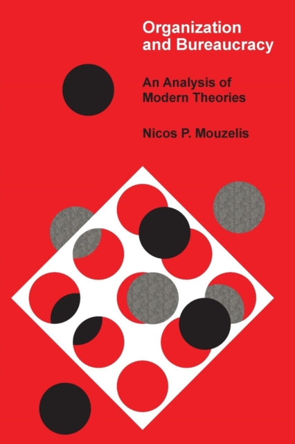 Book cover of: Organization and Bureaucracy. By: Nicos Mouzelis