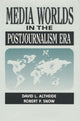 Book cover of: Media Worlds in the Postjournalism Era