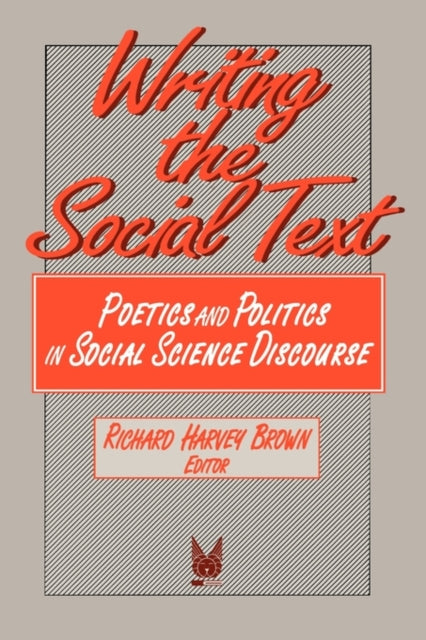 Book cover of: Writing the Social Text. By: Richard Brown