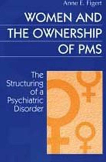 Book cover of: Women and the Ownership of PMS
