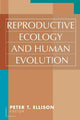 Book cover of: Reproductive Ecology and Human Evolution. By: Peter Ellison