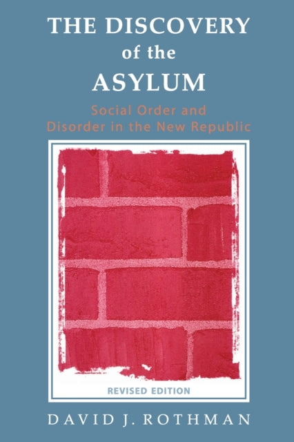 Book cover of: Discovery of the Asylum. By: David Rothman