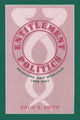 Book cover of: Entitlement Politics. By: David Smith April 29, 2008
