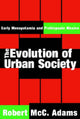 Book cover of: Evolution of Urban Society. By: Robert Adams