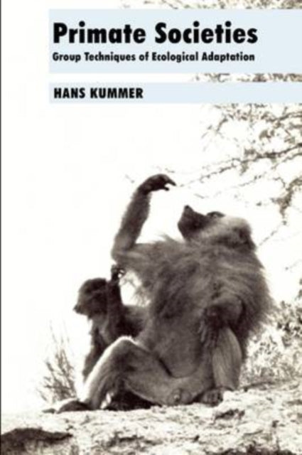 Book cover of: Primate Societies. By: Hans Kummer