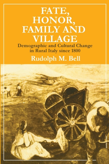 Book cover of: Fate, Honor, Family and Village. By: Rudolph Bell