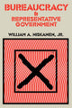 Book cover of: Bureaucracy and Representative Government. By: Jr., Willam Niskanen