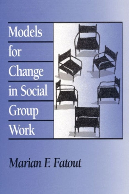 Book cover of: Models for Change in Social Group Work