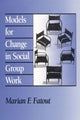 Book cover of: Models for Change in Social Group Work