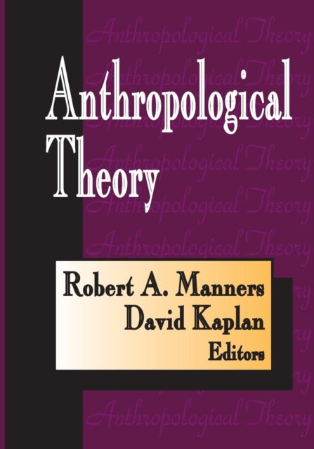 Book cover of: Anthropological Theory. By: Robert A. Manners