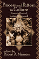Book cover of: Process and Pattern in Culture. By: Robert Manners