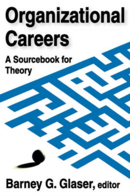 Book cover of: Organizational Careers. By: Barney G. Glaser