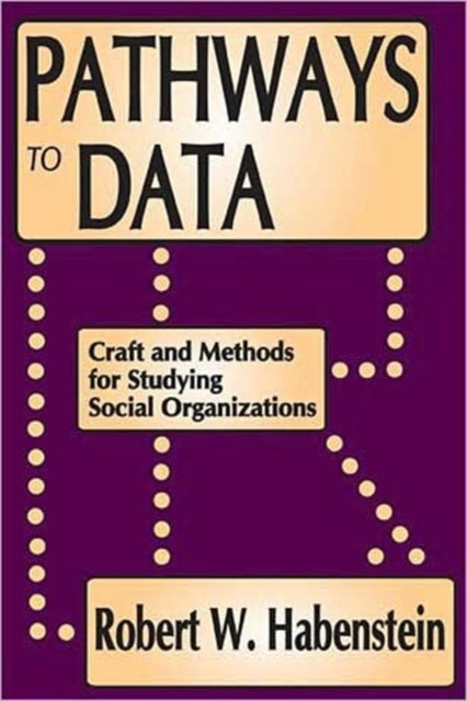 Book cover of: Pathways to Data. By: Robert Wesley Habenstein