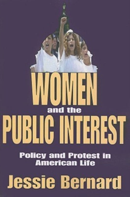 Book cover of: Women and the Public Interest. By: Jessie Bernard