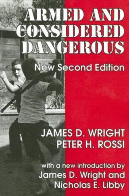 Book cover of: Armed and Considered Dangerous. By: James D. Wright