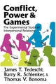 Book cover of: Conflict, Power, and Games. By: James T. Tedeschi