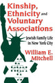 Book cover of: Kinship, Ethnicity and Voluntary Associations. By: Mitchell, William E.