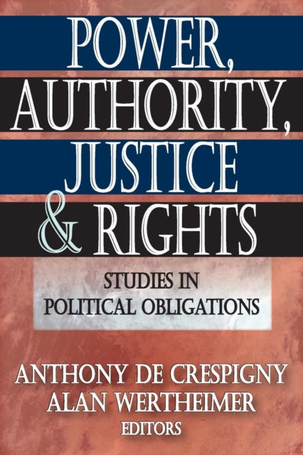 Book cover of: Power, Authority, Justice, and Rights. By: Anthony De Crespigny