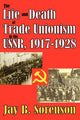 Book cover of: Life and Death of Trade Unionism in the USSR, 1917-1928. By: Sorenson, Jay B.