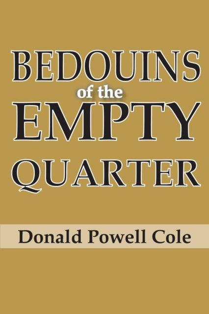 Book cover of: Bedouins of the Empty Quarter. By: Donald Powell Cole