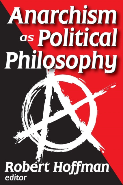 Book cover of: Anarchism as Political Philosophy. By: Robert L. Hoffman