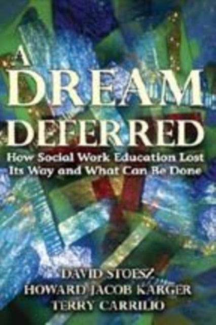 Book cover of: Dream Deferred. By: David Stoesz
