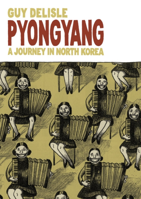 Pyongyang, A Journey in North Korea 9780224079907 Guy Delisle