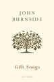 Book cover of: Gift Songs. By: John Burnside