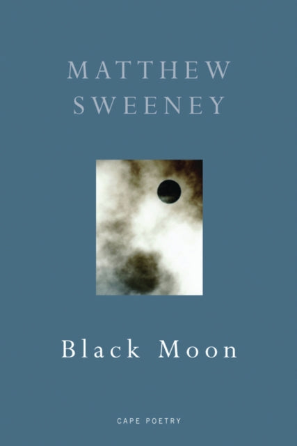 Book cover of: Black Moon. By: Matthew Sweeney