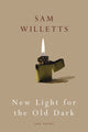 Book cover of: New Light for the Old Dark. By: Sam Willetts