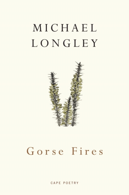 Book cover of: Gorse Fires. By: Michael Longley